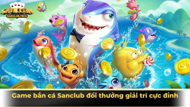 Bắn cá Sanclub